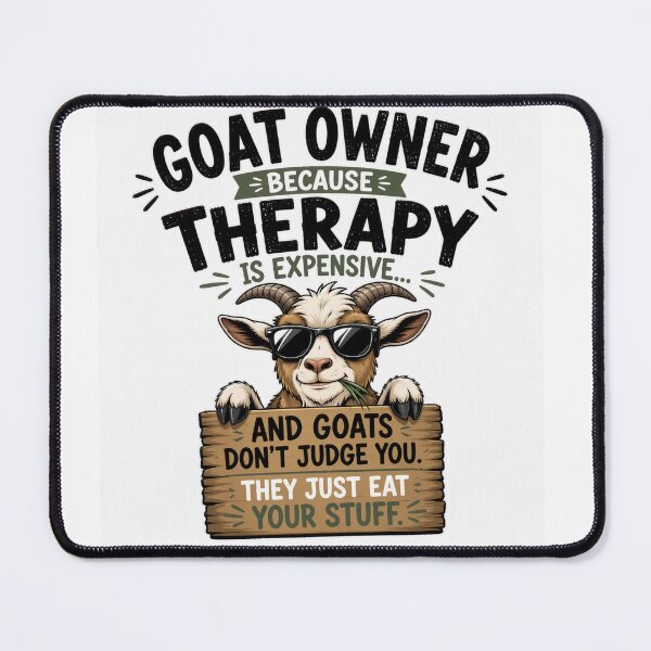 Item preview, Goat Owner Therapy designed and sold by MJ3in1.