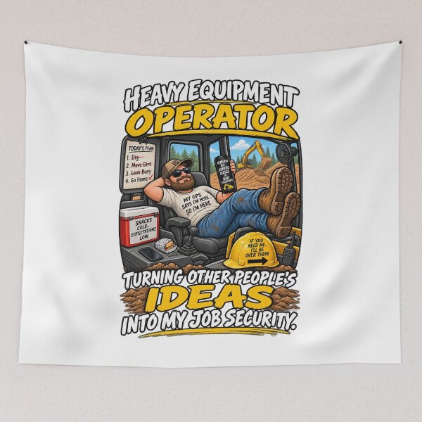 Item preview, Heavy Equipment Operator – Job Security designed and sold by MJ3in1.