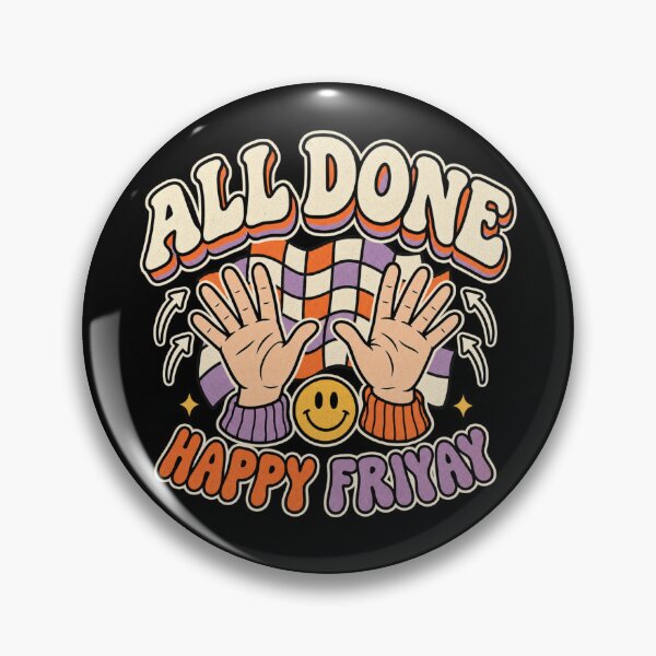 Item preview, All Done Happy Friyay designed and sold by HiPatti.