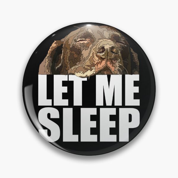 Item preview, Let Me Sleep Chocolate Labrador Puppy designed and sold by Just-Arts-4U.
