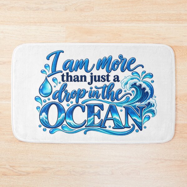 Item preview, I Am More Than Just a Drop in the Ocean – Inspirational Ocean Quote designed and sold by RaulWeirdAndFun.