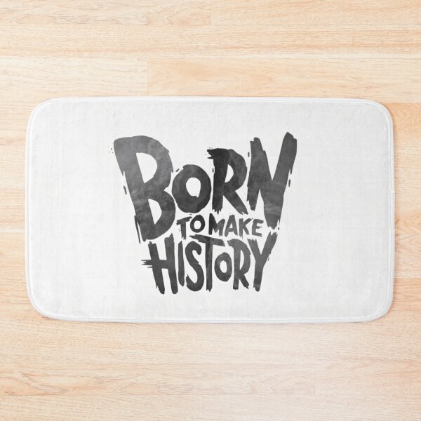 Item preview, Born to Make History Typography designed and sold by Manga Mouth Piece .