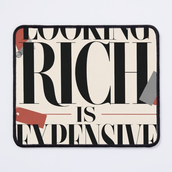 Item preview, Looking Rich Is Expensive - Witty Financial Statement Art designed and sold by Zaramodo.