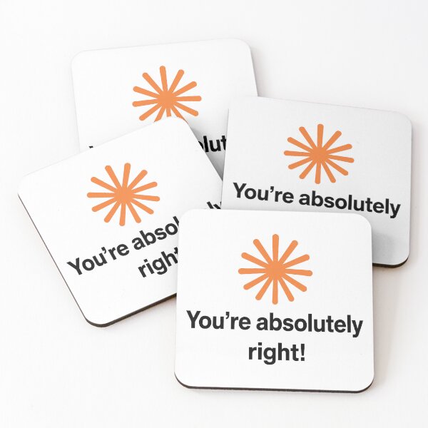 Item preview, Claude Artificial Intelligence You're Absolutely Right 2 designed and sold by haloochichi.