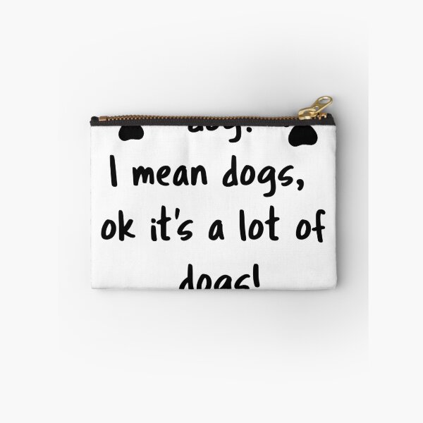 Item preview, Proud Dad of a Dog… I Mean Dogs. Okay, It’s a Lot of Dogs designed and sold by MJ3in1.