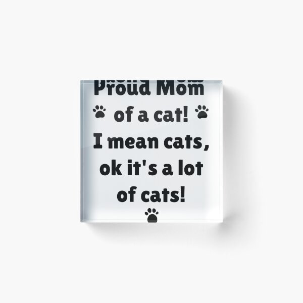Item preview, Proud Mom Of Cats designed and sold by MJ3in1.