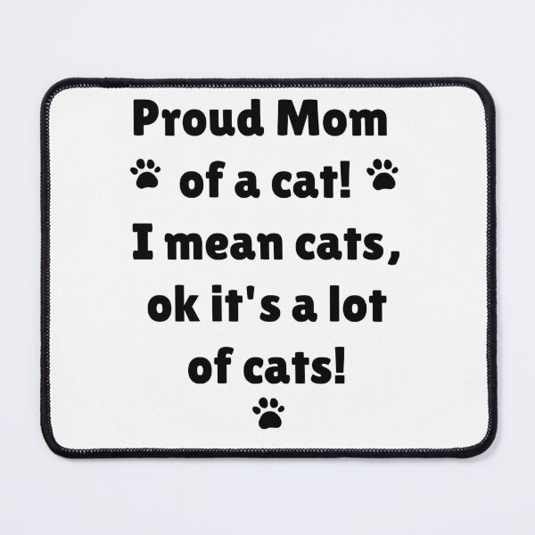 Item preview, Proud Mom Of Cats designed and sold by MJ3in1.