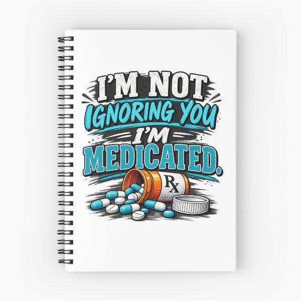 Item preview, Not Ignoring You, Just Medicated designed and sold by MJ3in1.