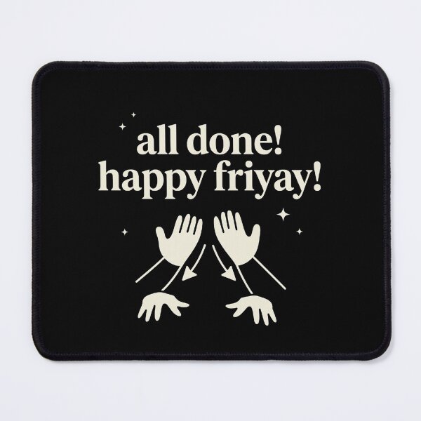 Item preview, All Done Happy Friyay Sign Language SPED Teacher designed and sold by Redgiant87x.