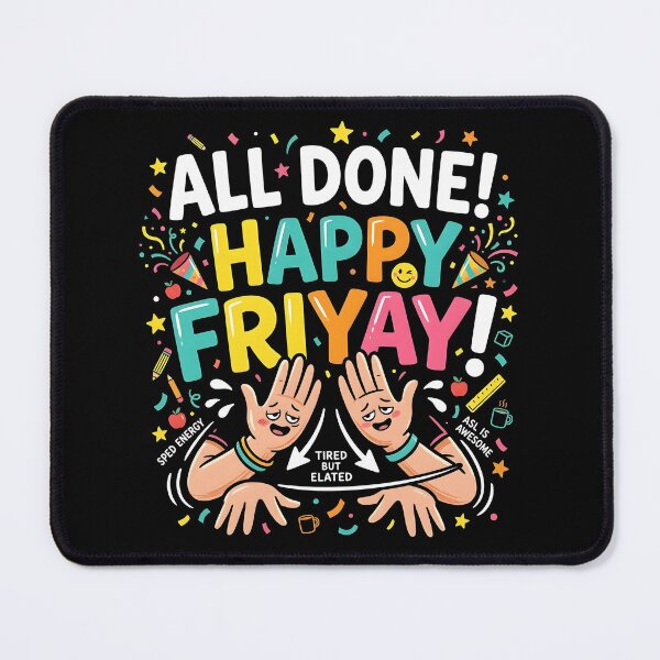 Item preview, All Done Happy Friyay ASL Special Education Teacher designed and sold by Redgiant87x.
