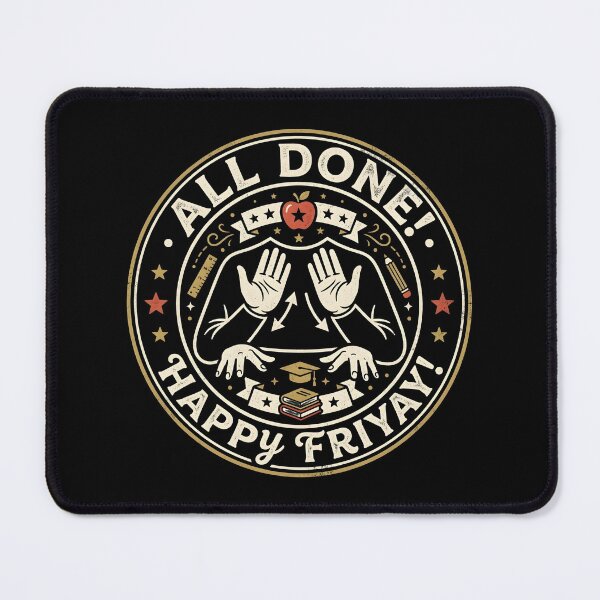 Item preview, All Done Happy Friyay Sign Language ASL Teacher designed and sold by Redgiant87x.