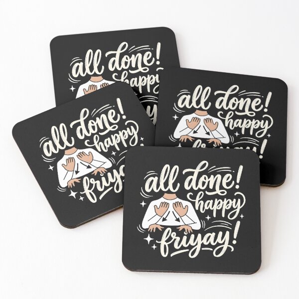 Item preview, All Done Happy Friyay SPED Teacher ASL Humor designed and sold by Redgiant87x.