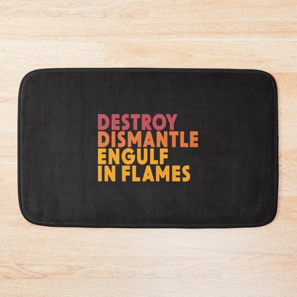 Item preview, Destroy Dismantle Engulf In Flames | ⭐⭐⭐⭐⭐ designed and sold by seemaranga2006.
