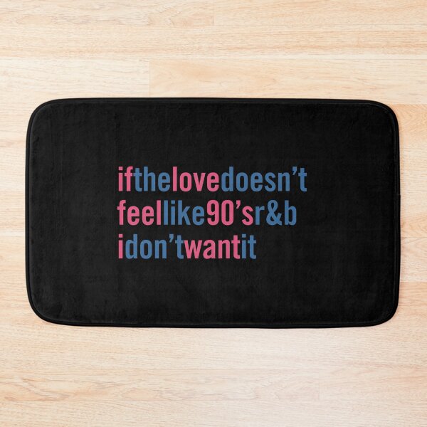 Item preview, If the Love Doesn't Feel Like 90's R&B designed and sold by TheFunction.