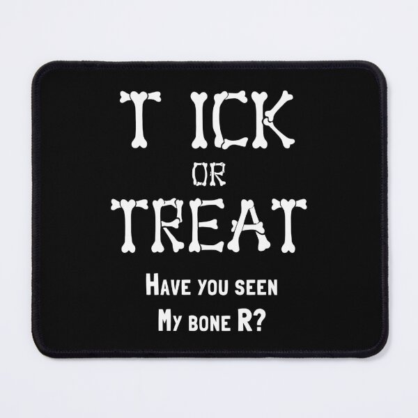Item preview, Tick Or Treat Adult Halloween Skeleton Pun designed and sold by MelBarrerahh.