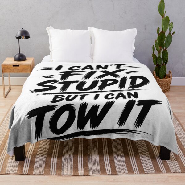 Item preview, Cant Fix Stupid But I Can Tow It Black designed and sold by The Hook Up Towing & Recovery.
