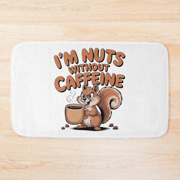 Item preview, Nuts Without Caffeine Squirrel  designed and sold by J-CCreations.