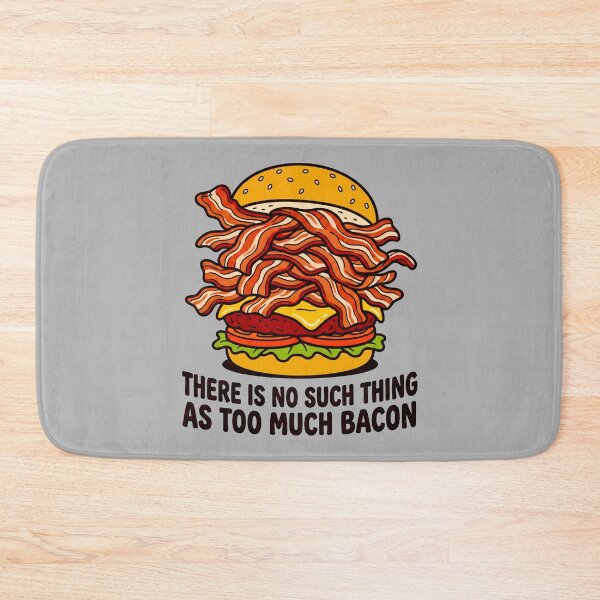 Item preview, There Is No Such Thing As Too Much Bacon designed and sold by ThreadRiotTees.
