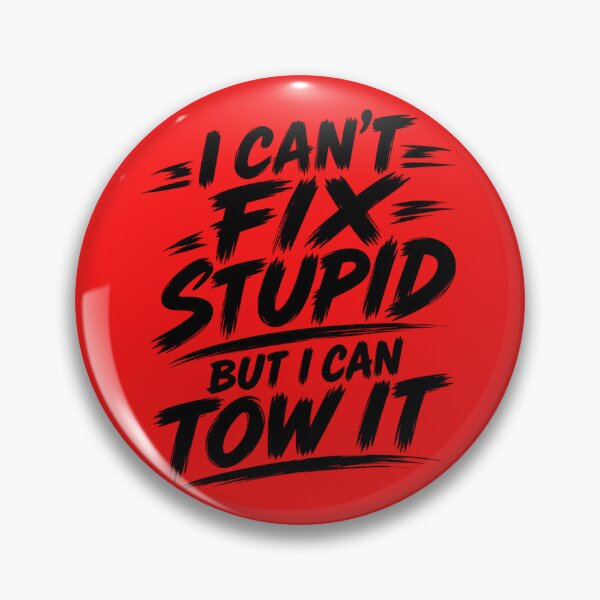Item preview, Cant Fix Stupid But I Can Tow It Red designed and sold by The Hook Up Towing & Recovery.