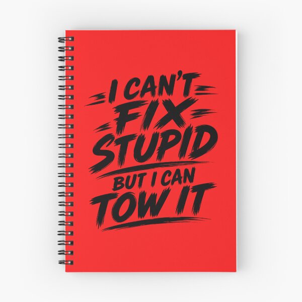 Item preview, Cant Fix Stupid But I Can Tow It Red designed and sold by The Hook Up Towing & Recovery.