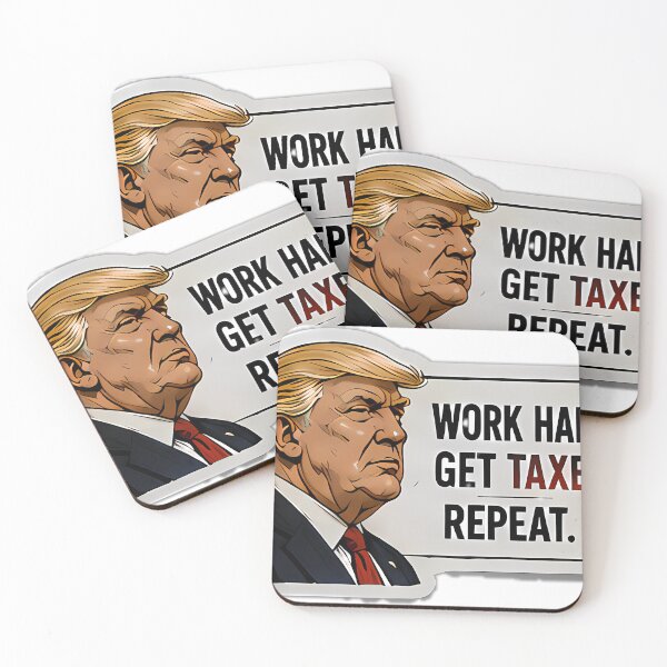 Item preview, Work Hard, Get Taxed, Repeat Until Friday designed and sold by ikramandco.