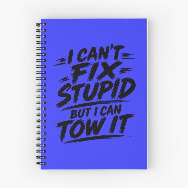 Item preview, Cant Fix Stupid But I Can Tow It Blue designed and sold by The Hook Up Towing & Recovery.