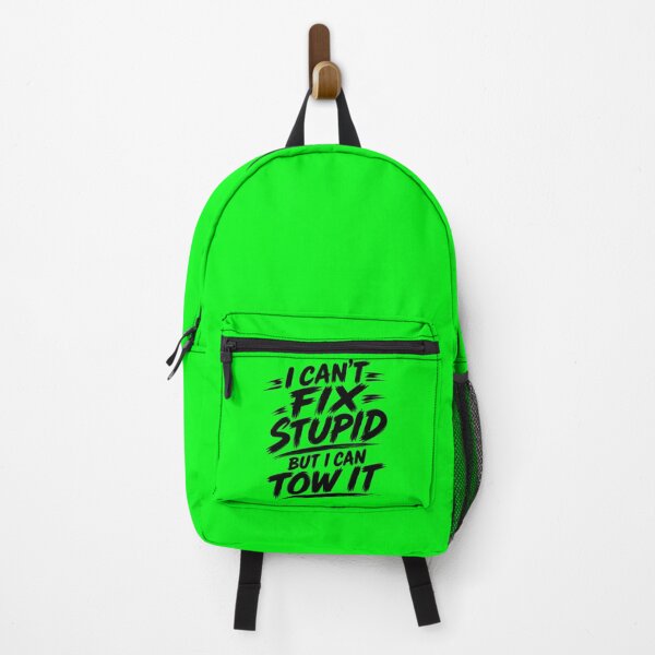 Item preview, Cant Fix Stupid But I Can Tow It Neon Green designed and sold by The Hook Up Towing & Recovery.