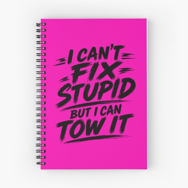 Item preview, Cant Fix Stupid But I Can Tow It Pink designed and sold by The Hook Up Towing & Recovery.