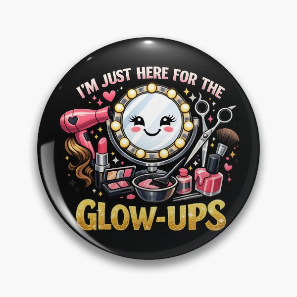 Item preview, I’m Just Here for the Glow-Ups – Hair & Beauty Salon designed and sold by SidTastic .