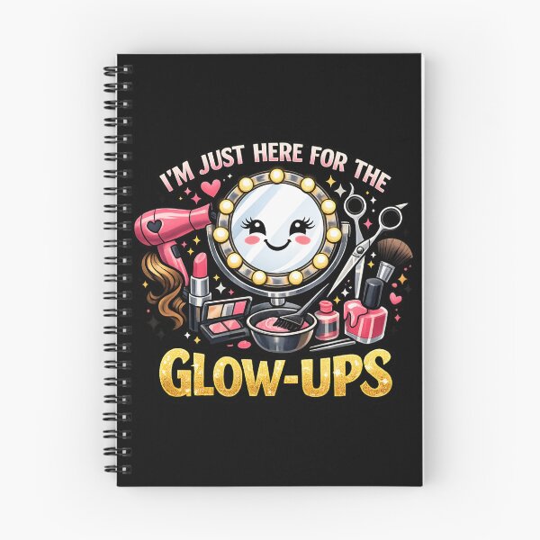 Item preview, I’m Just Here for the Glow-Ups – Hair & Beauty Salon designed and sold by SidTastic .