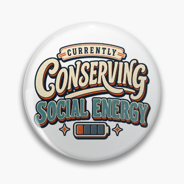Item preview, Currently Conserving Social Energy designed and sold by FZ Designs.