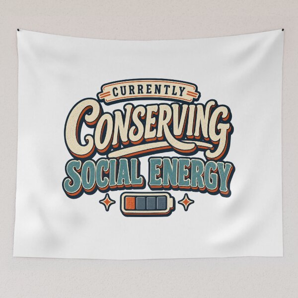 Item preview, Currently Conserving Social Energy designed and sold by FZ Designs.