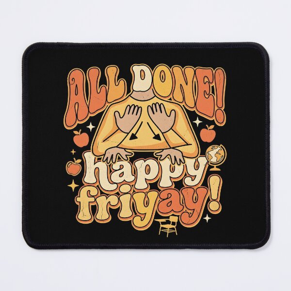 Item preview, All Done Happy Friyay SPED Teacher ASL designed and sold by Redgiant87x.