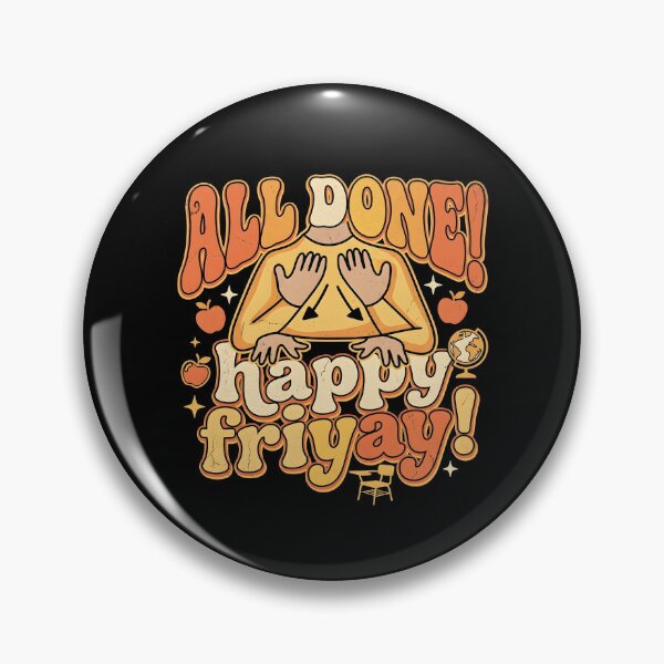 Item preview, All Done Happy Friyay SPED Teacher ASL designed and sold by Redgiant87x.