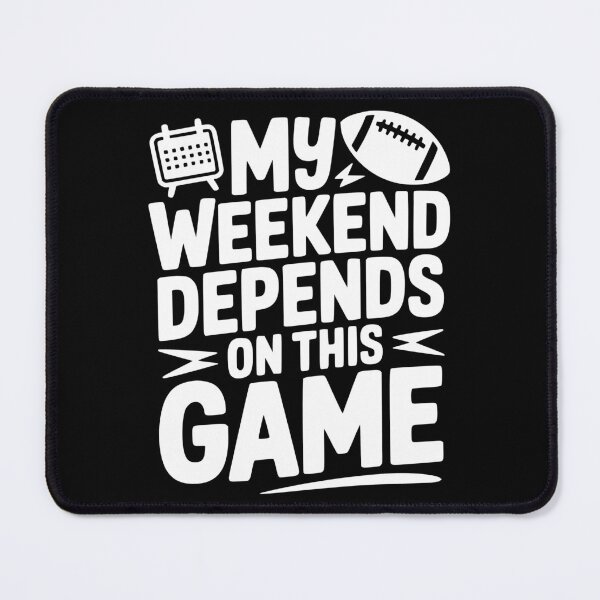 Item preview, My Weekend Depends On This Game designed and sold by theartfulaspie.