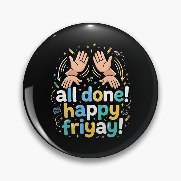 Item preview, All Done Happy Friyay ASL Special Education Humor designed and sold by Redgiant87x.