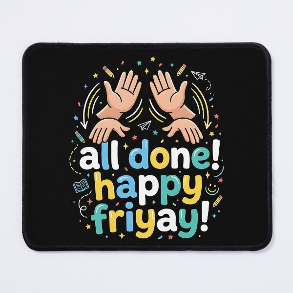 Item preview, All Done Happy Friyay ASL Special Education Humor designed and sold by Redgiant87x.
