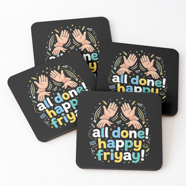 Item preview, All Done Happy Friyay ASL Special Education Humor designed and sold by Redgiant87x.