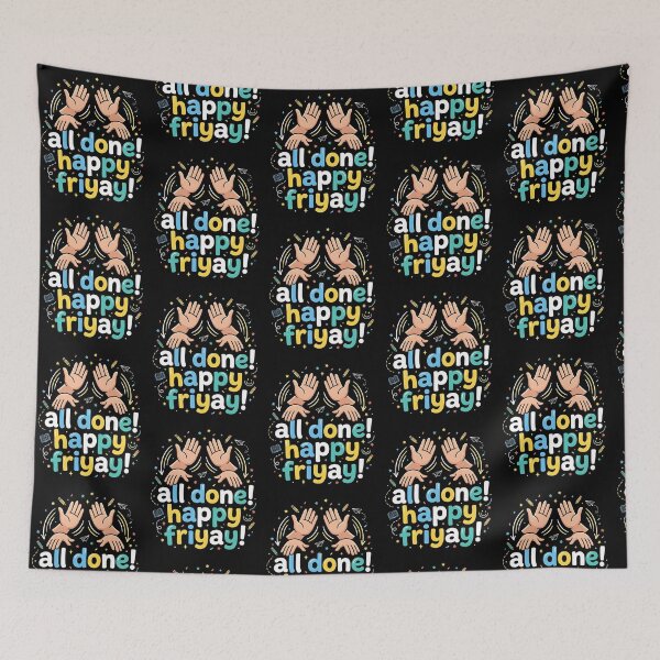 Item preview, All Done Happy Friyay ASL Special Education Humor designed and sold by Redgiant87x.