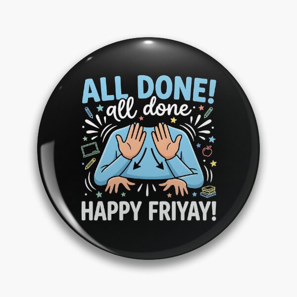 Item preview, All Done Happy Friyay Sign Language ASL Humor designed and sold by Redgiant87x.