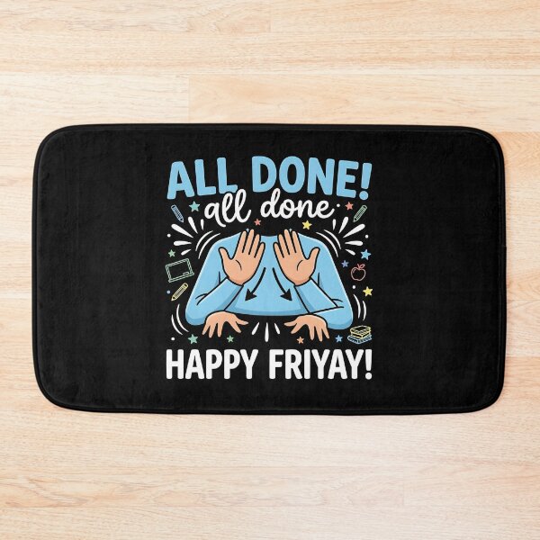 Item preview, All Done Happy Friyay Sign Language ASL Humor designed and sold by Redgiant87x.