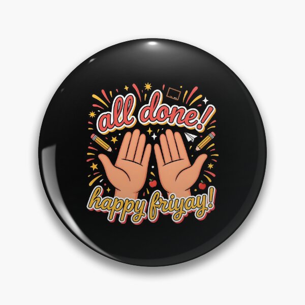 Item preview, All Done Happy Friyay Special Education SPED Teacher designed and sold by Redgiant87x.