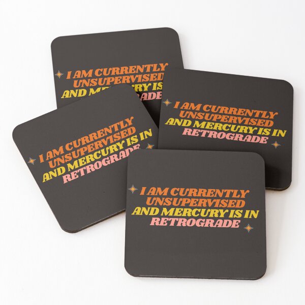 Item preview, I Am Currently Unsupervised And Mercury Is In Retrograde  designed and sold by DNBY.