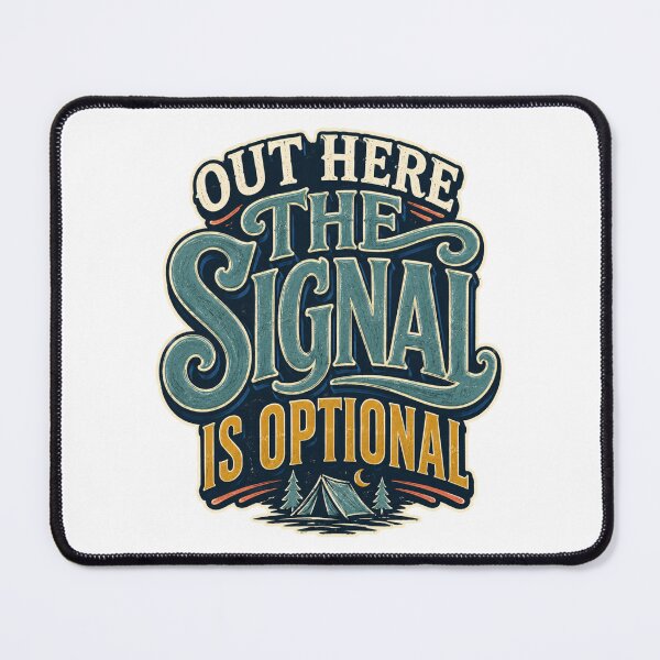 Item preview, Out Here The Signal Is Optional designed and sold by FZ Studio .