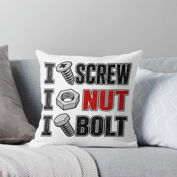 Item preview, I Screw I Nut I Bolt Funny Handyman Mechanic Tool designed and sold by WeirdlyMild.