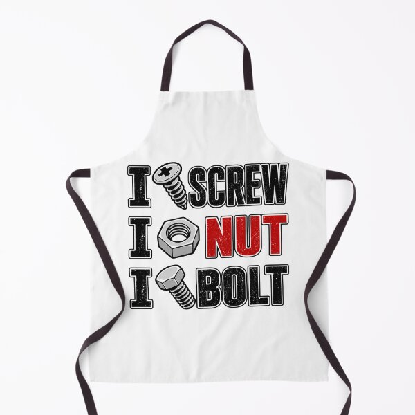 Item preview, I Screw I Nut I Bolt Funny Handyman Mechanic Tool designed and sold by WeirdlyMild.