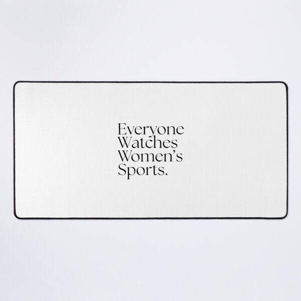 Item preview, Everyone Watches Women's Sports - Black designed and sold by SportyFemmeShop.