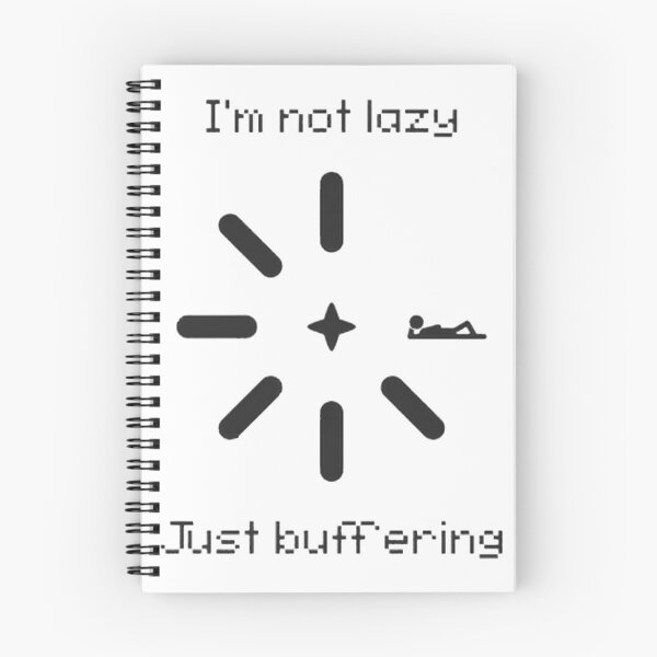 Item preview, Not Lazy, Just Buffering Funny Tech Quote Apparel | Limited Edition designed and sold by TzmMedia.