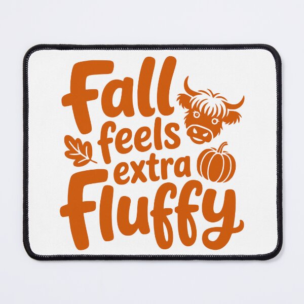 Item preview, Fall Feels Extra Fluffy designed and sold by theartfulaspie.