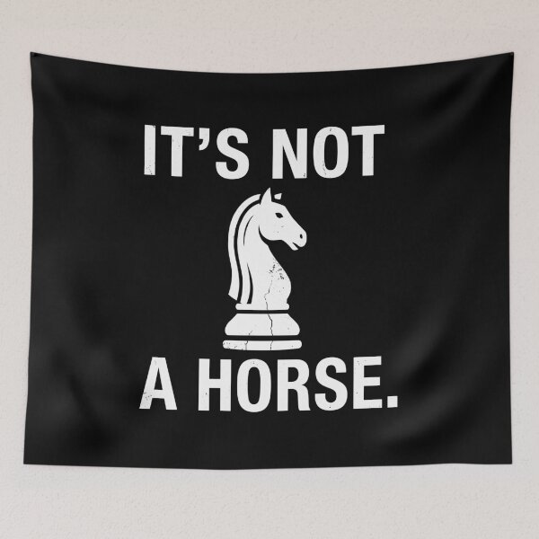 Item preview, It's Not A Horse Chess Player Knight Strategy Game designed and sold by Doodleoub.
